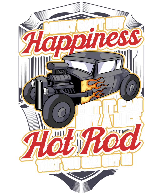 T-shirts: Money Can't Buy Happiness Hot Rod