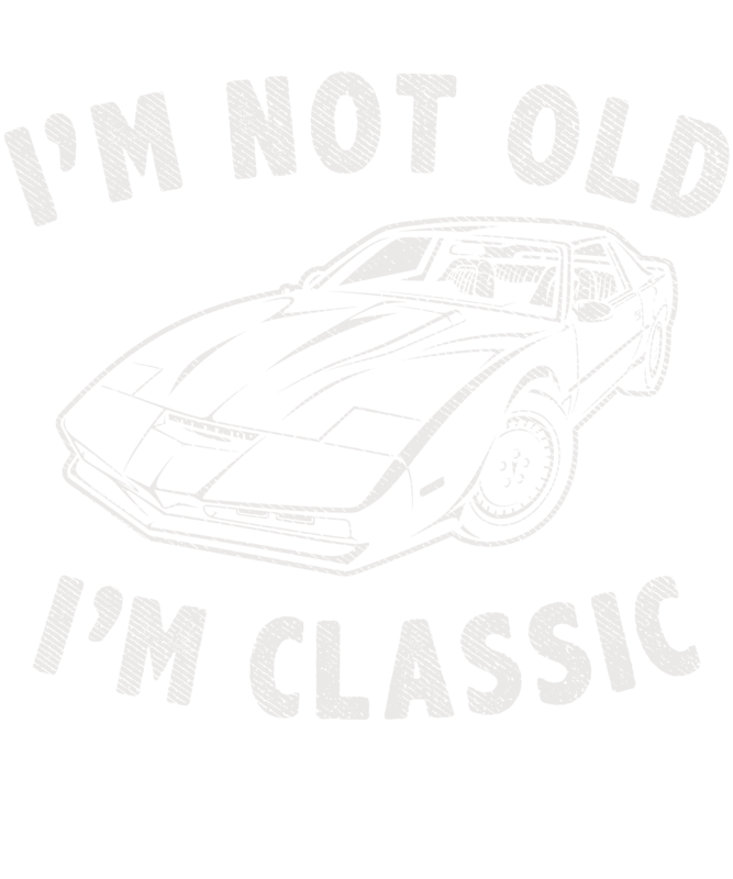 T-shirts: I'm Not Old I'm Classic Pontiac Knight Rider