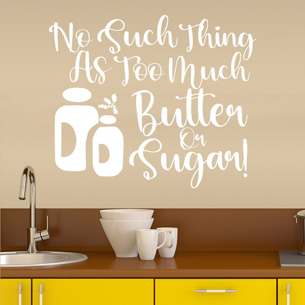 Wall Stickers: No such thing as too much butter on sugar